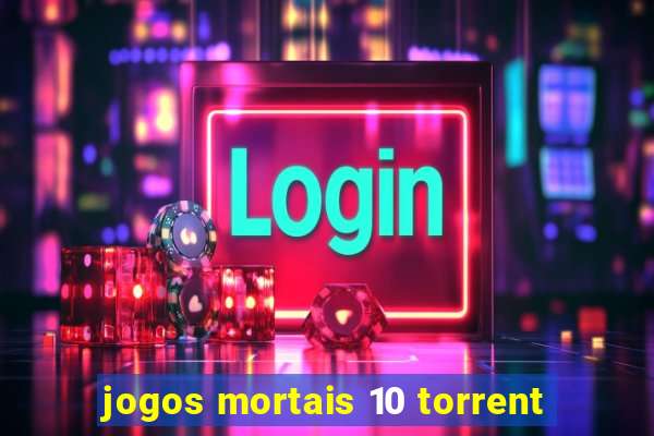 jogos mortais 10 torrent